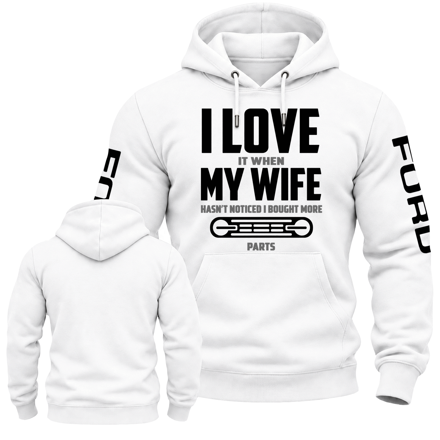 I LOVE It When MY WIFE F0rd Cotton Hoodie