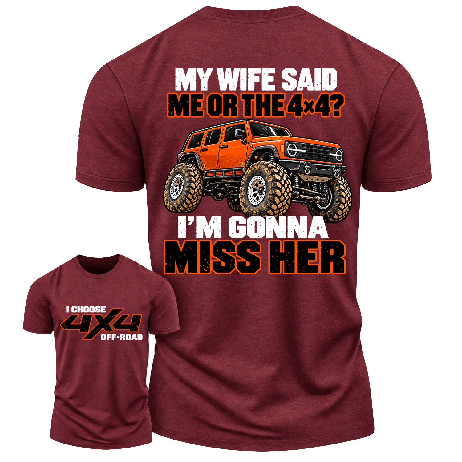 Funny Miss Her I Choose 4x4 Off-Road Cotton T-shirt