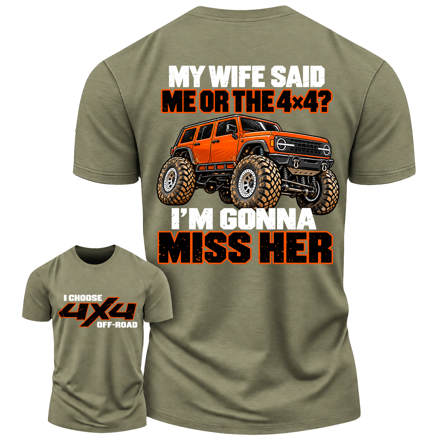 Funny Miss Her I Choose 4x4 Off-Road Cotton T-shirt