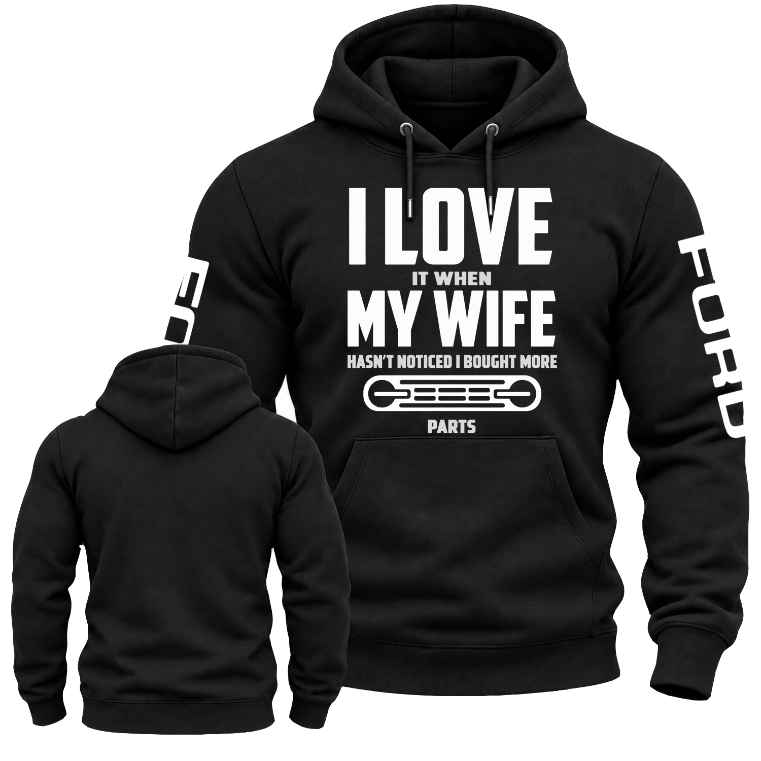I LOVE It When MY WIFE F0rd Cotton Hoodie