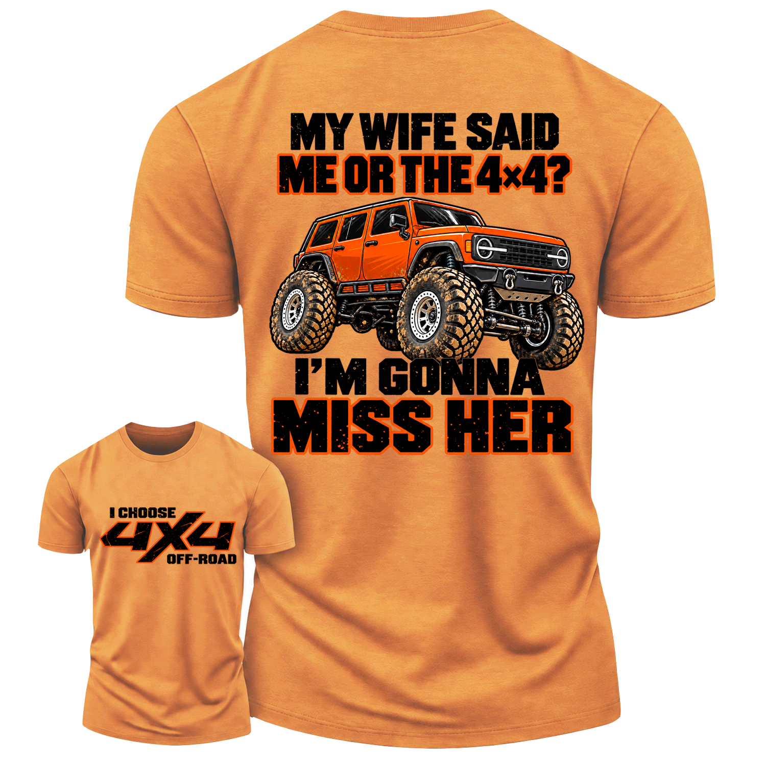 Funny Miss Her I Choose 4x4 Off-Road Cotton T-shirt
