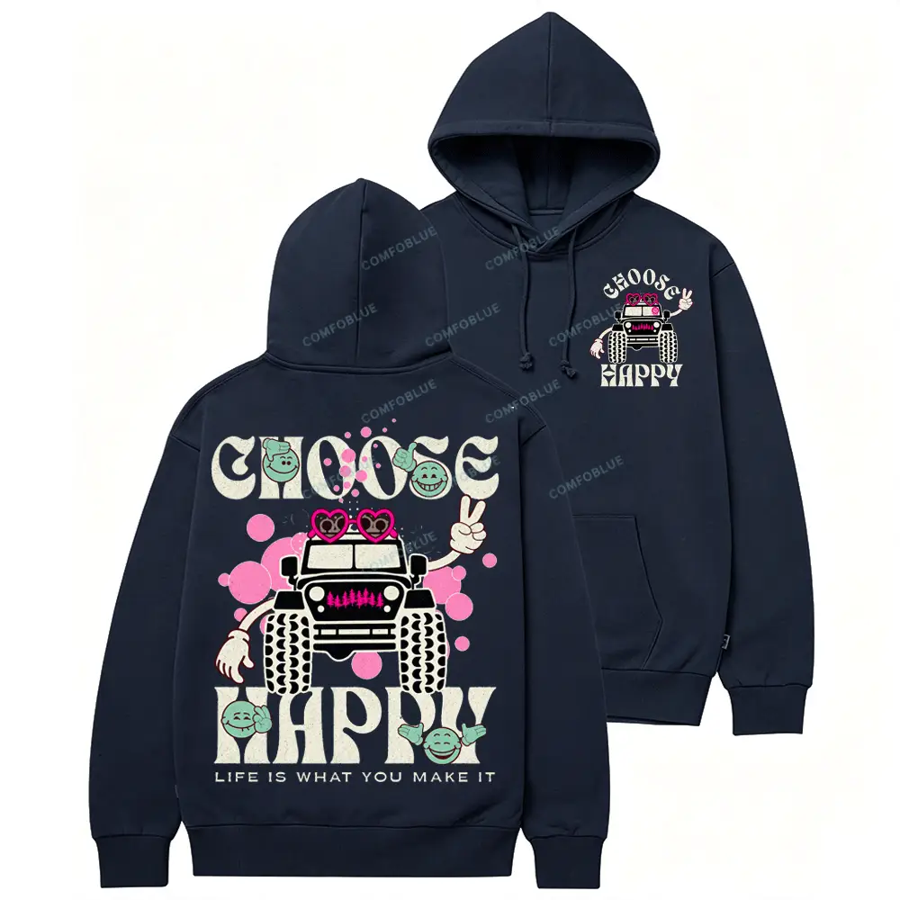 Choose Happy – Life Is What You Make It Offroad Cotton Hoodie