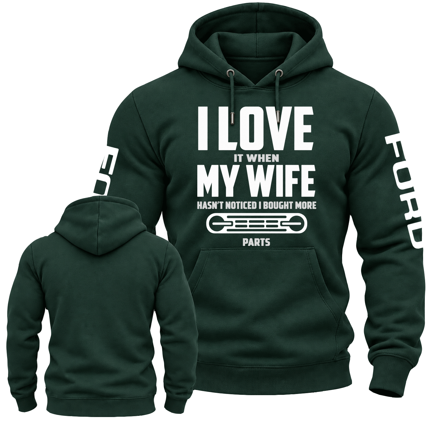 I LOVE It When MY WIFE F0rd Cotton Hoodie