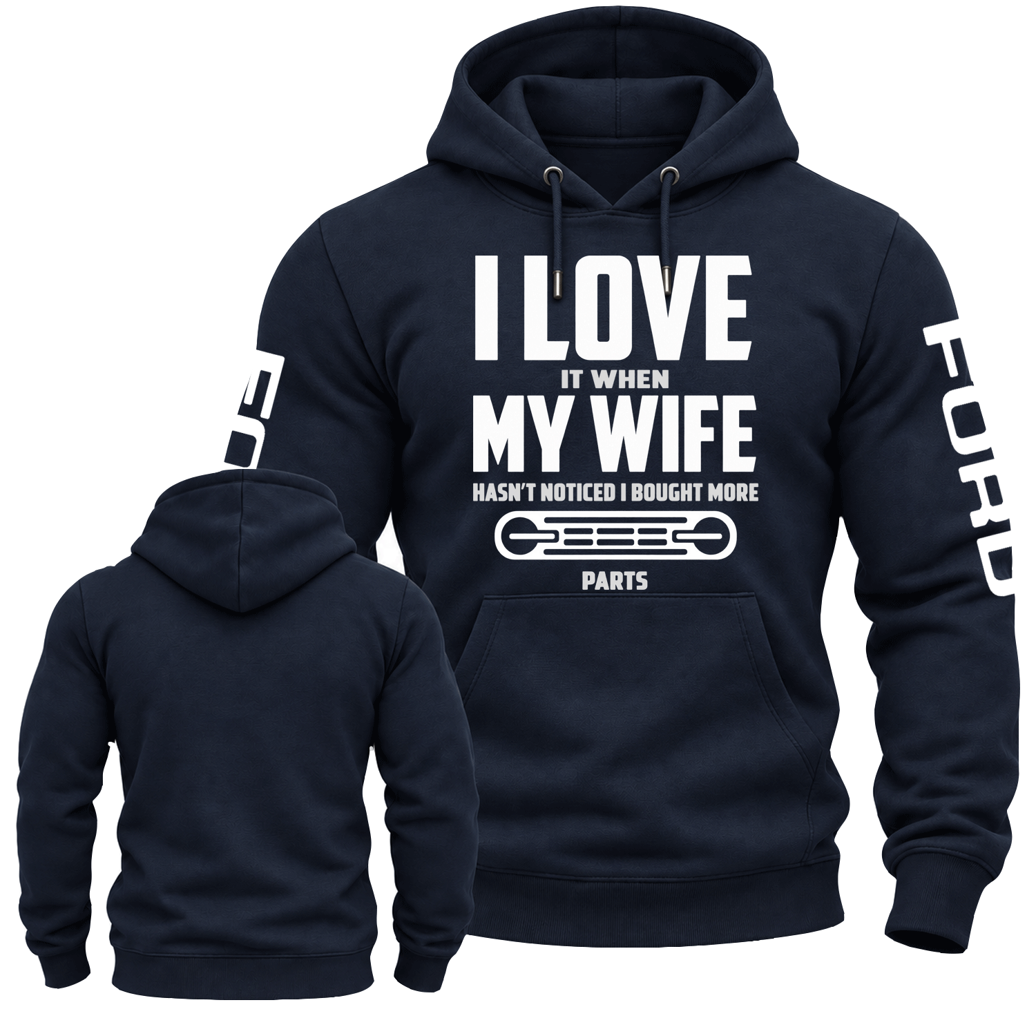 I LOVE It When MY WIFE F0rd Cotton Hoodie