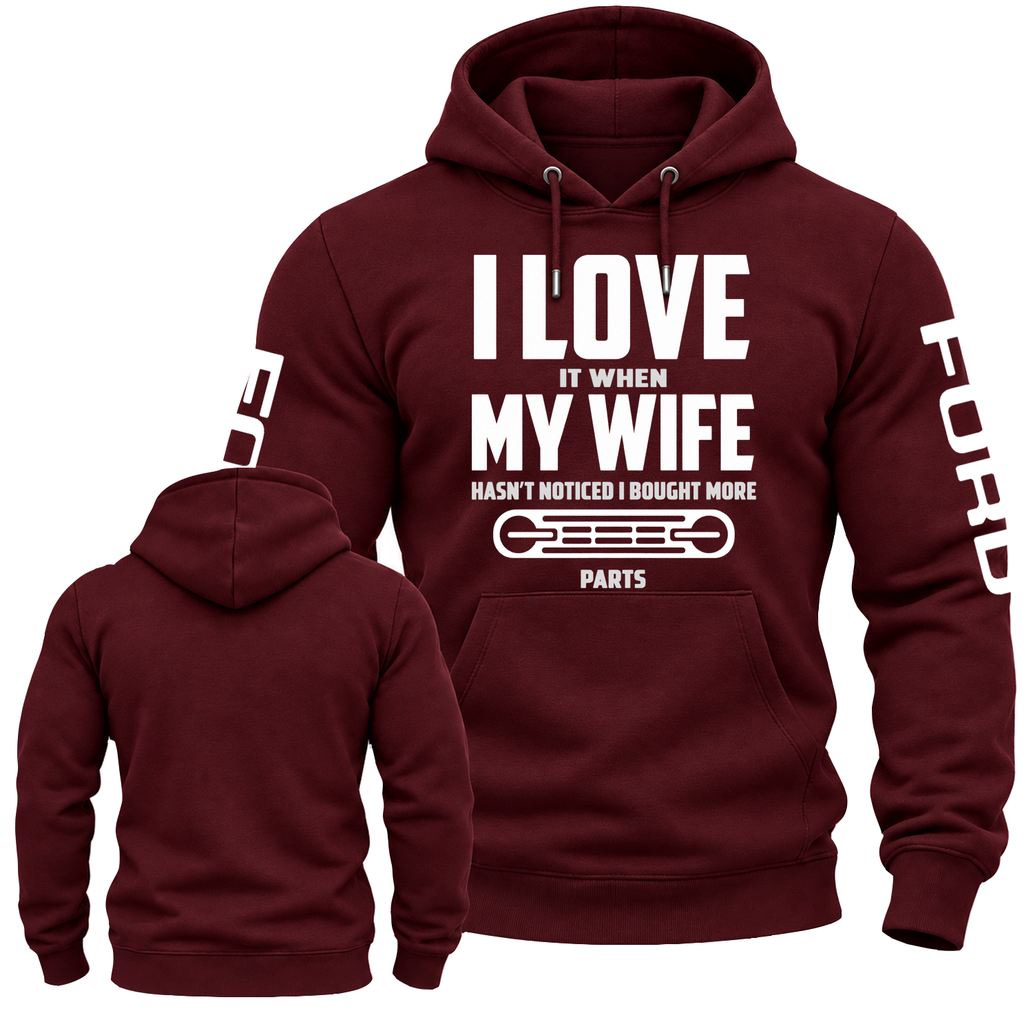 I LOVE It When MY WIFE F0rd Cotton Hoodie