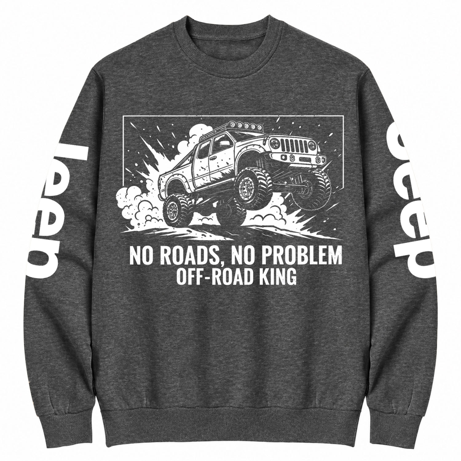 No Roads, No Problem Off-Road King Cotton Sweatshirt