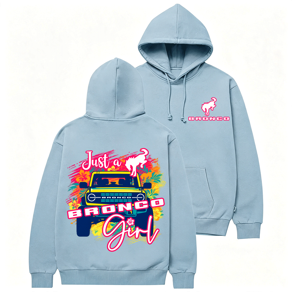 Just a Bronco Girl F0rd Cotton Hoodie