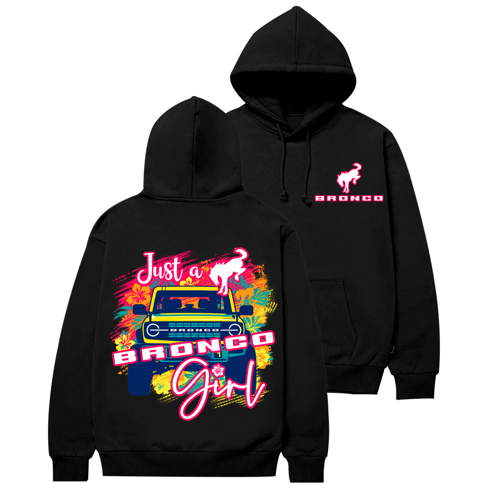 Just a Bronco Girl F0rd Cotton Hoodie