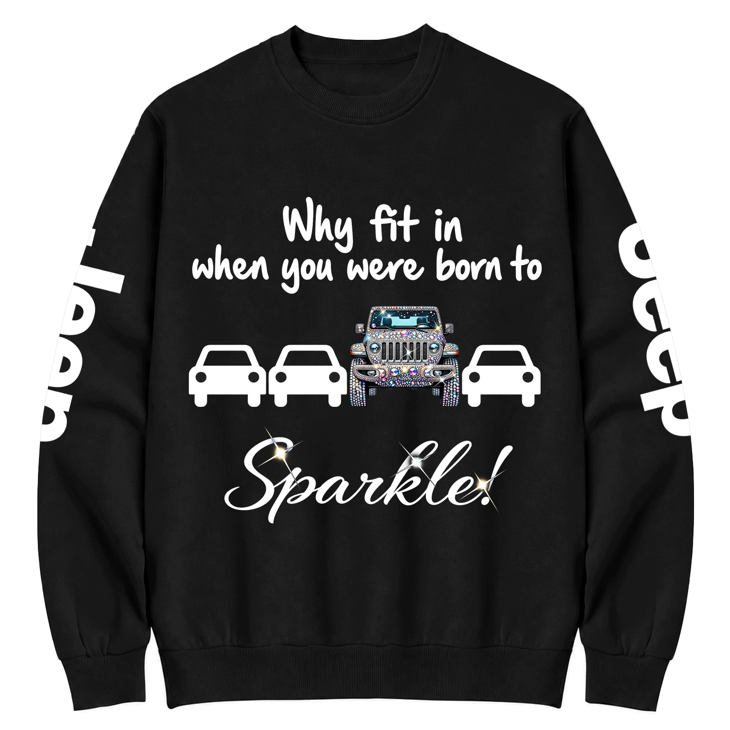 Why Fit In When You Were Born To Sparkle Cotton Sweatshirt