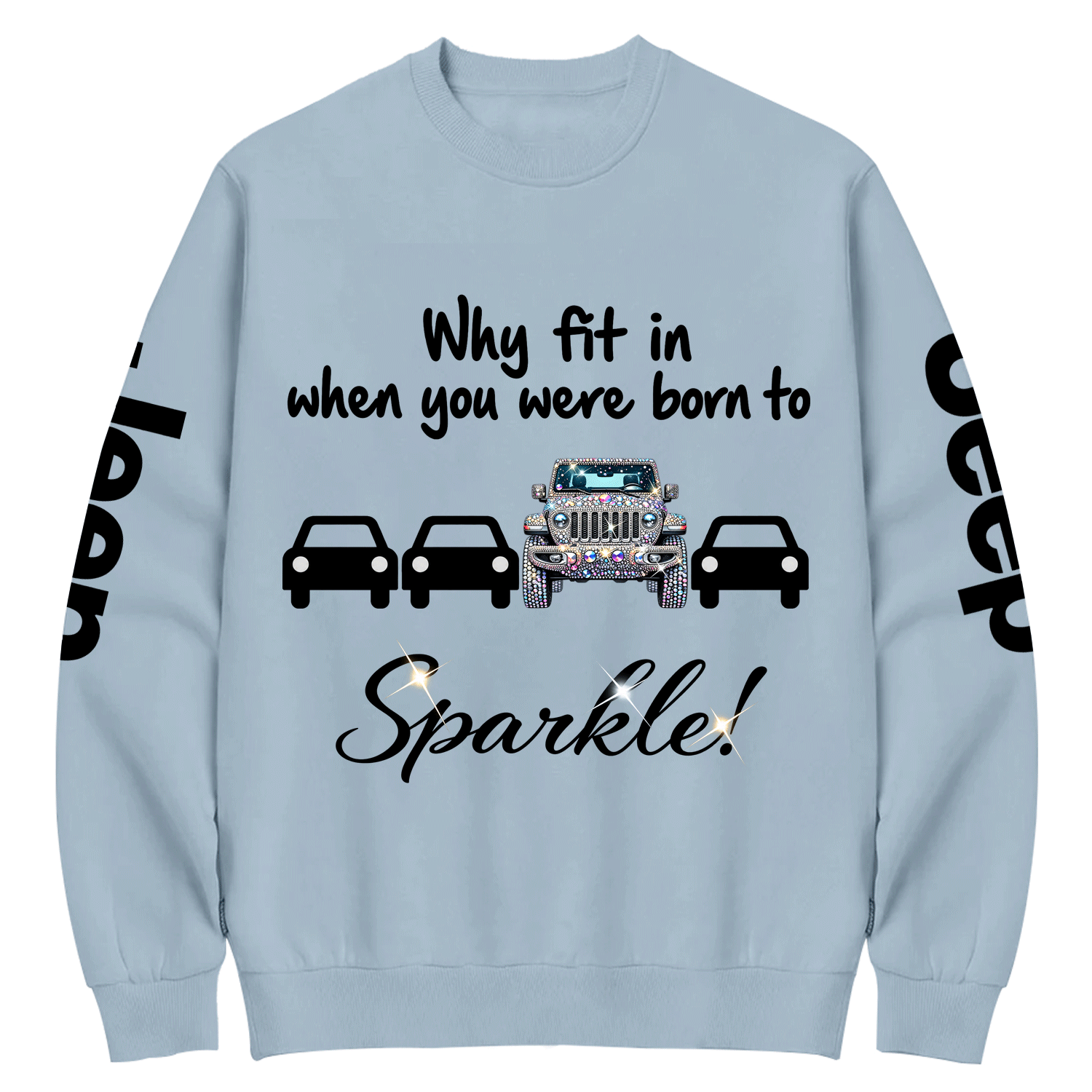 Why Fit In When You Were Born To Sparkle Cotton Sweatshirt