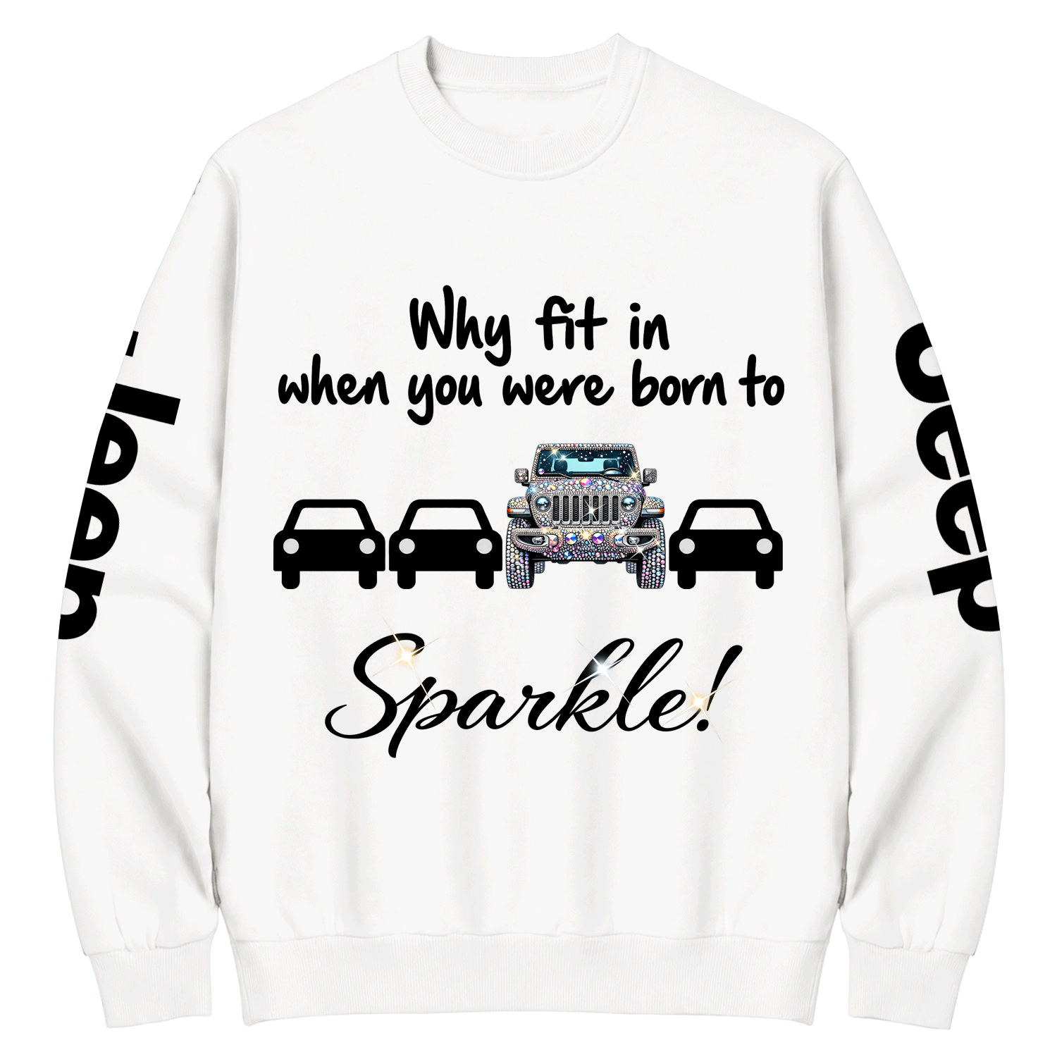 Why Fit In When You Were Born To Sparkle Cotton Sweatshirt