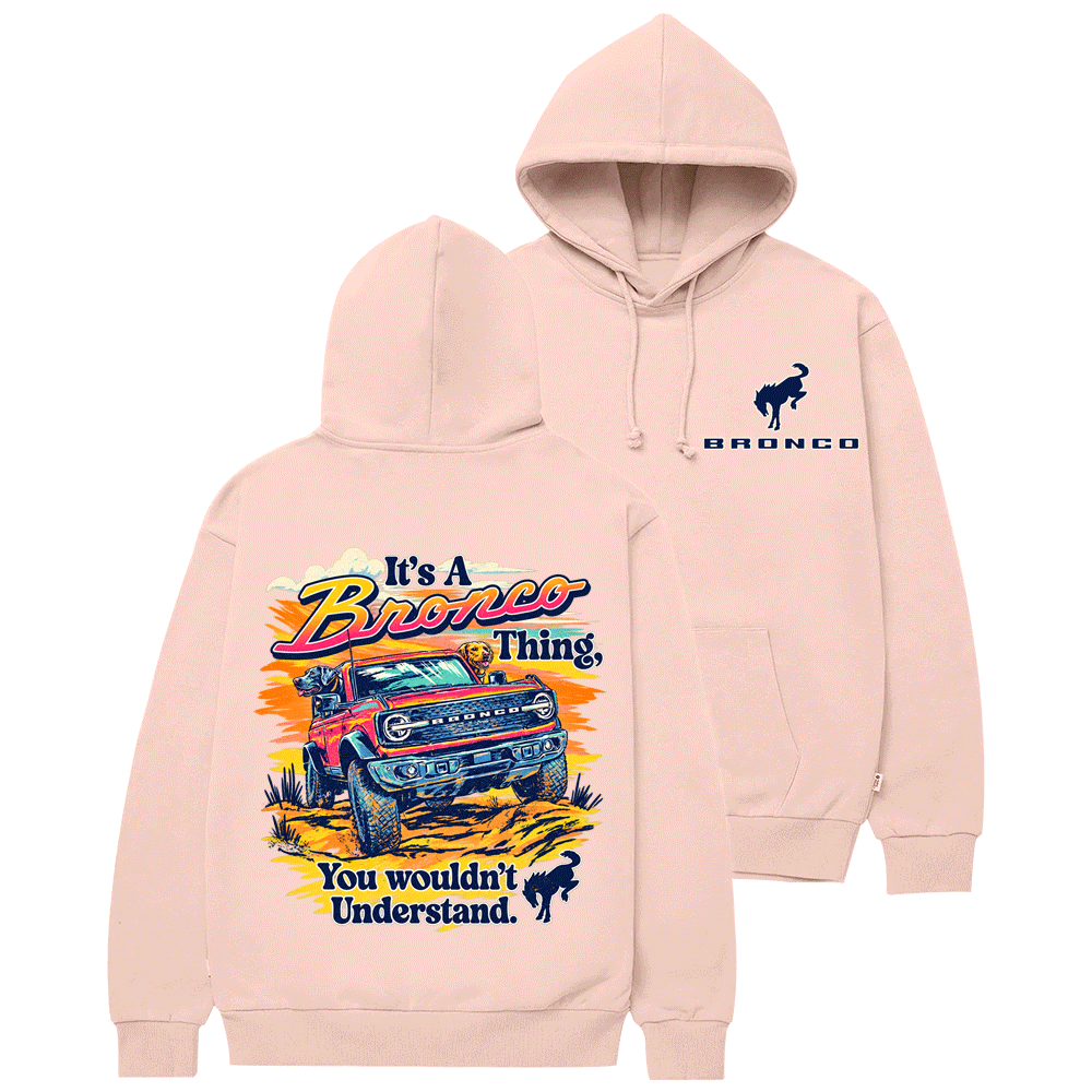 It's a Bronco Thing Sunset F0rd Cotton Hoodie