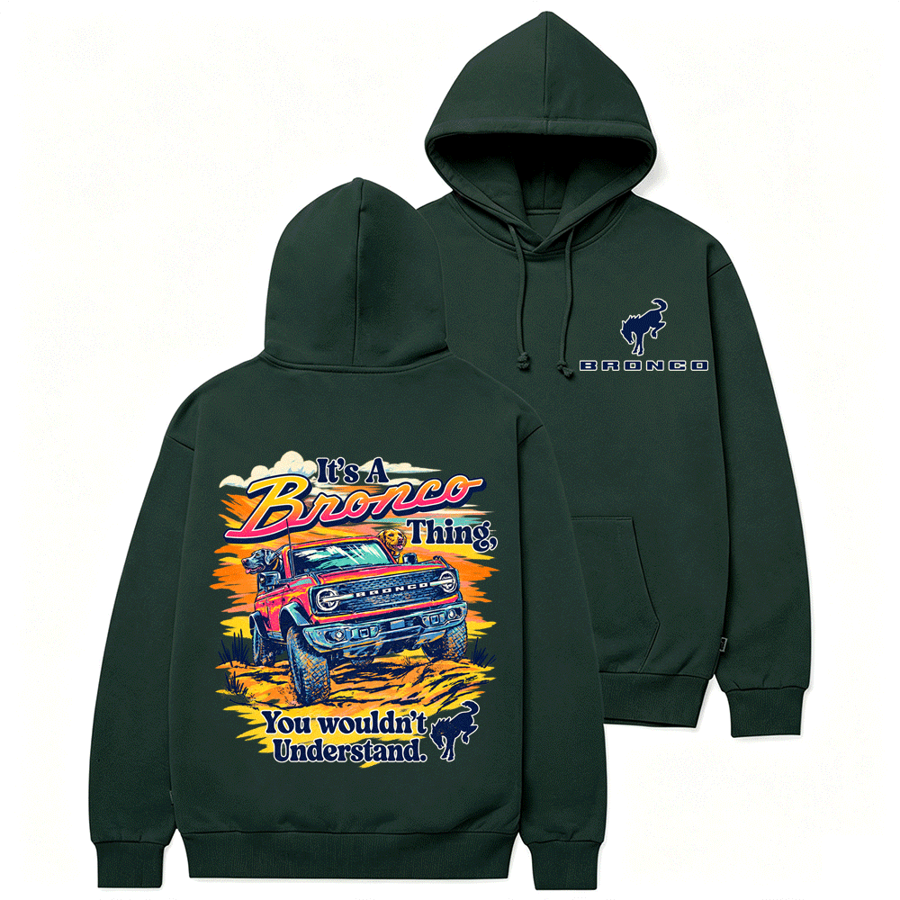 It's a Bronco Thing Sunset F0rd Cotton Hoodie