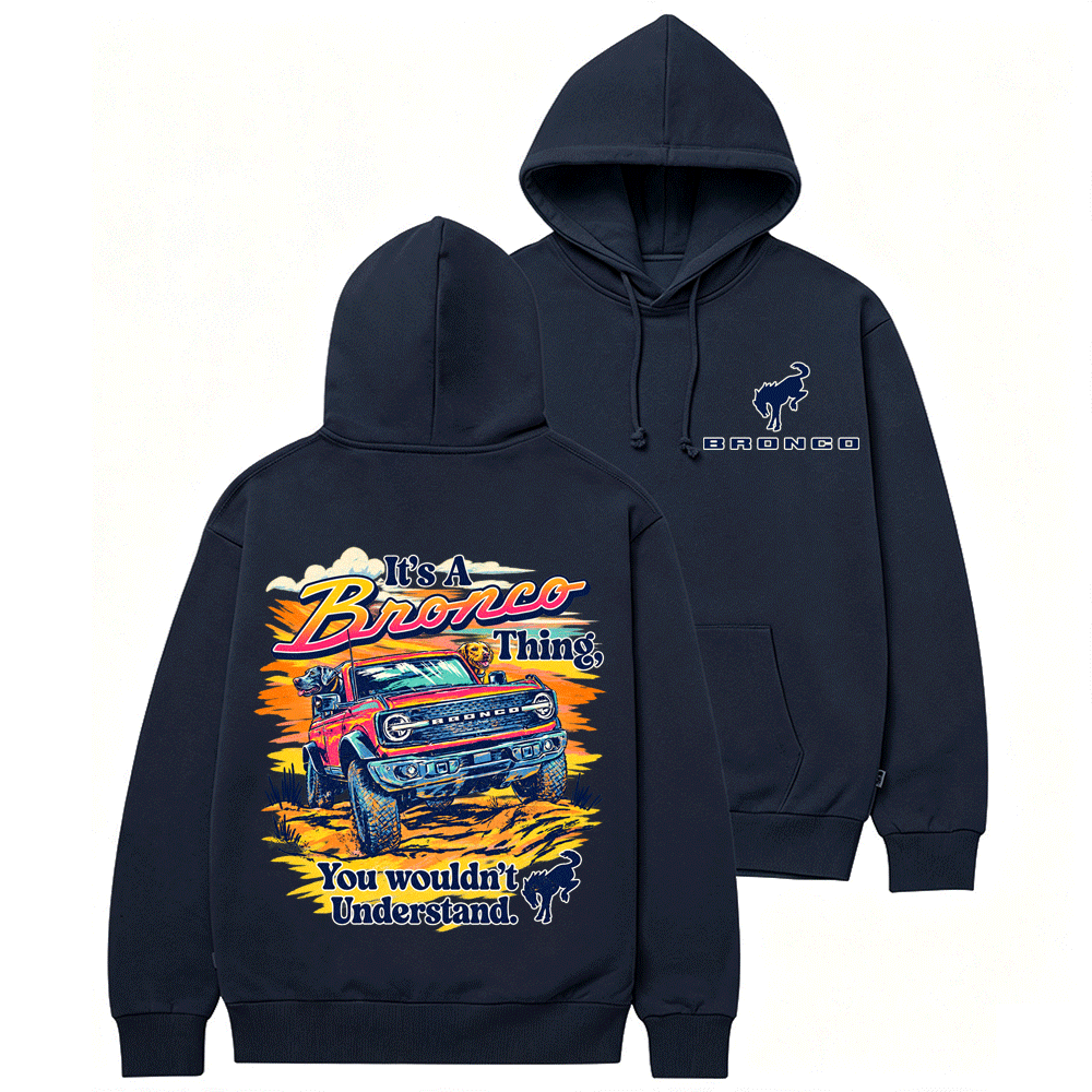 It's a Bronco Thing Sunset F0rd Cotton Hoodie