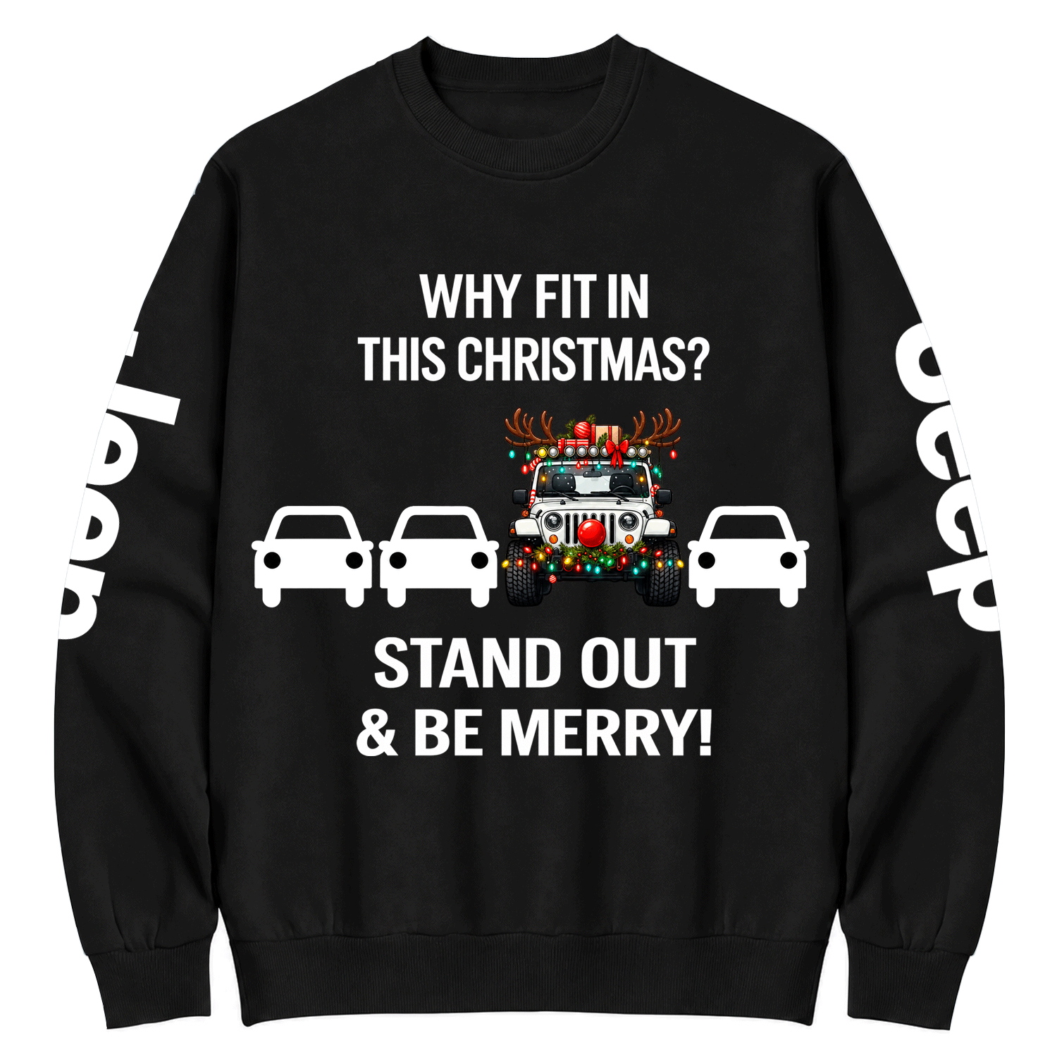 Why Fit in This Christmas? Stand Out & Be Merry Jp Cotton Sweatshirt