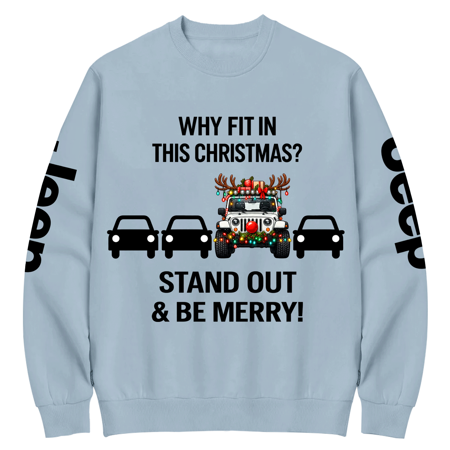 Why Fit in This Christmas? Stand Out & Be Merry Jp Cotton Sweatshirt
