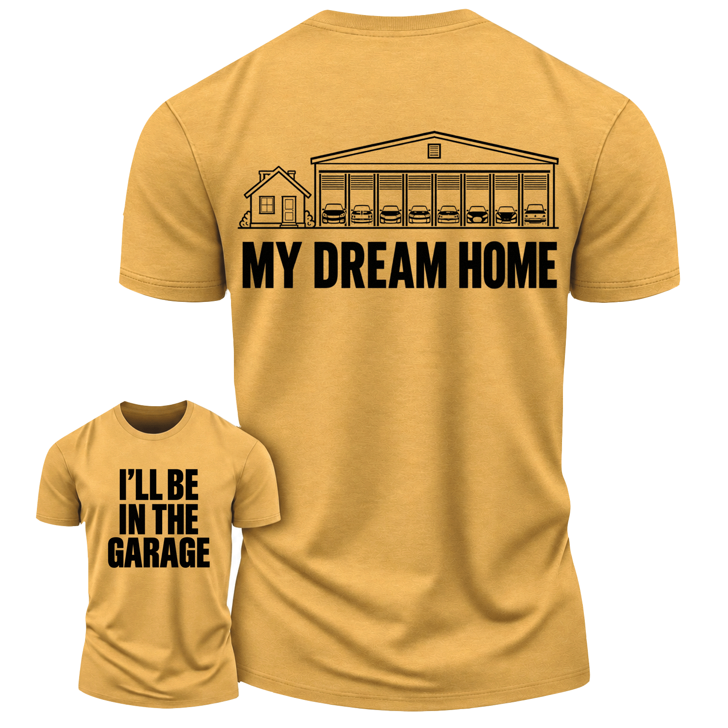 My Dream Home Garage Humor Cotton T-Shirt