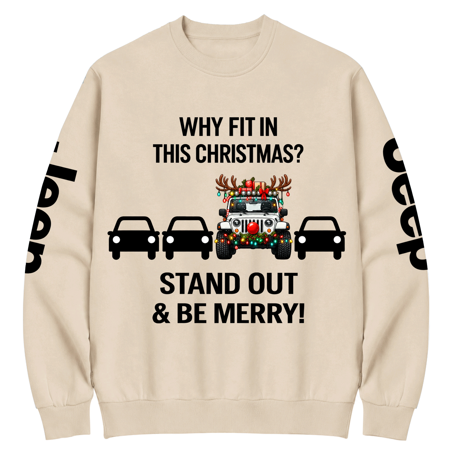 Why Fit in This Christmas? Stand Out & Be Merry Jp Cotton Sweatshirt