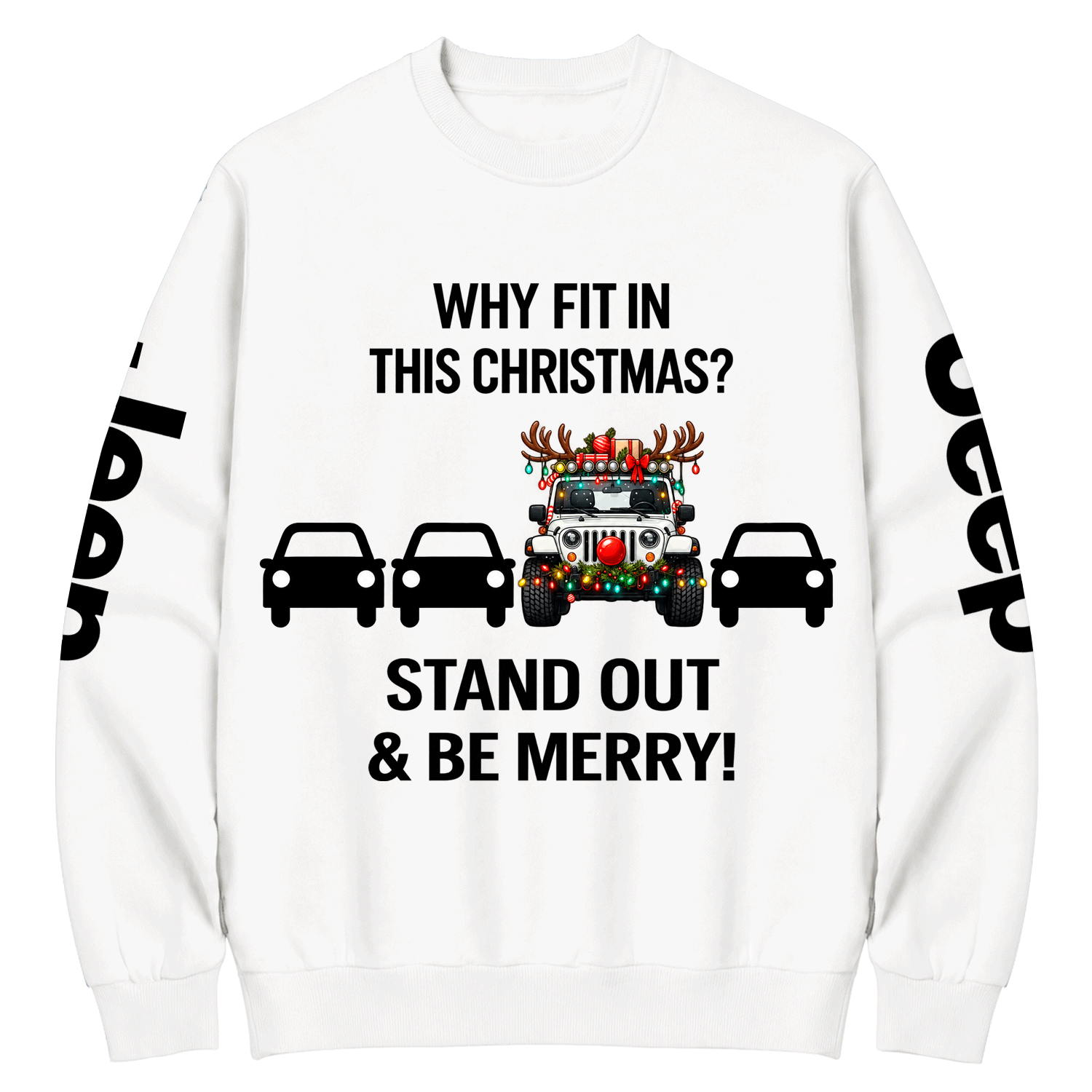Why Fit in This Christmas? Stand Out & Be Merry Jp Cotton Sweatshirt