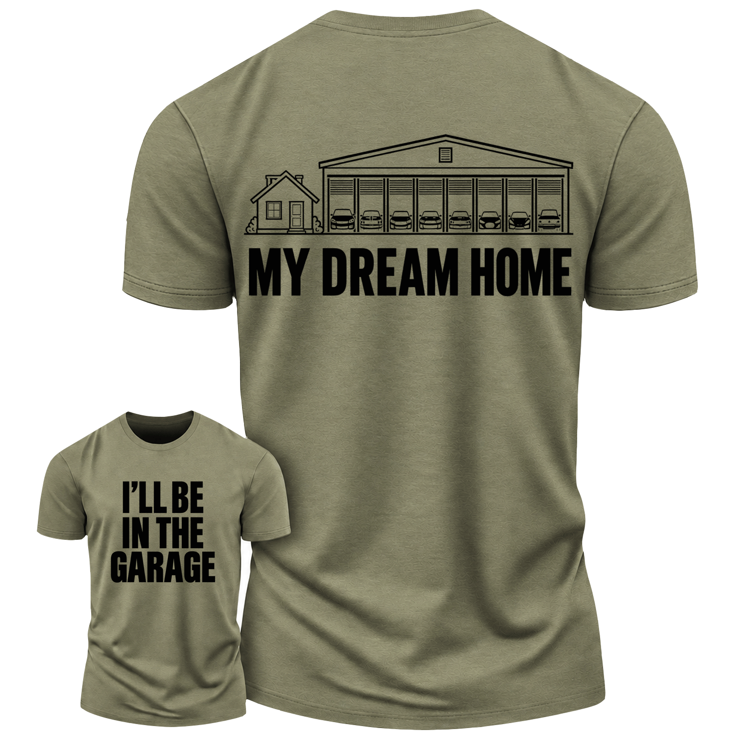 My Dream Home Garage Humor Cotton T-Shirt