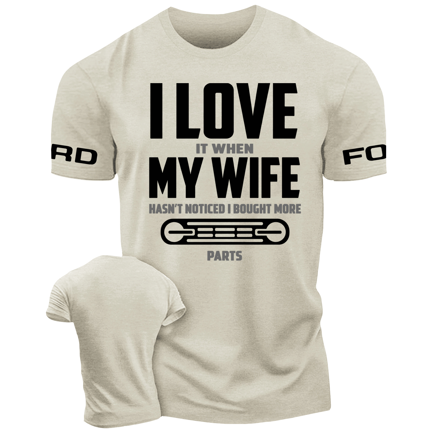 I LOVE It When MY WIFE F0rd Funny Cotton T-shirt