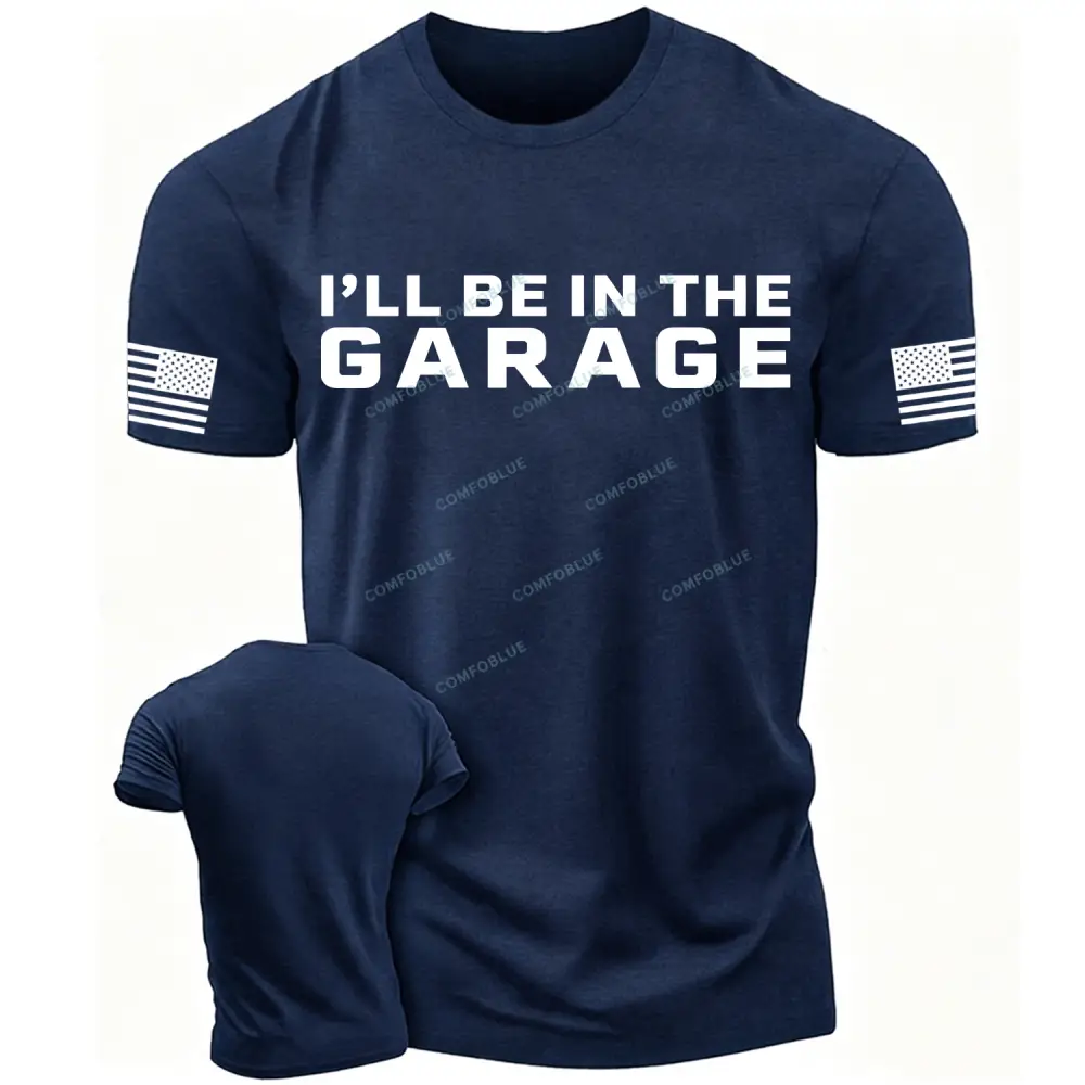 I'll Be in The Garage Flag Cotton T-Shirt