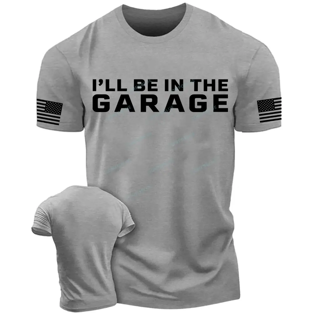I'll Be in The Garage Flag Cotton T-Shirt