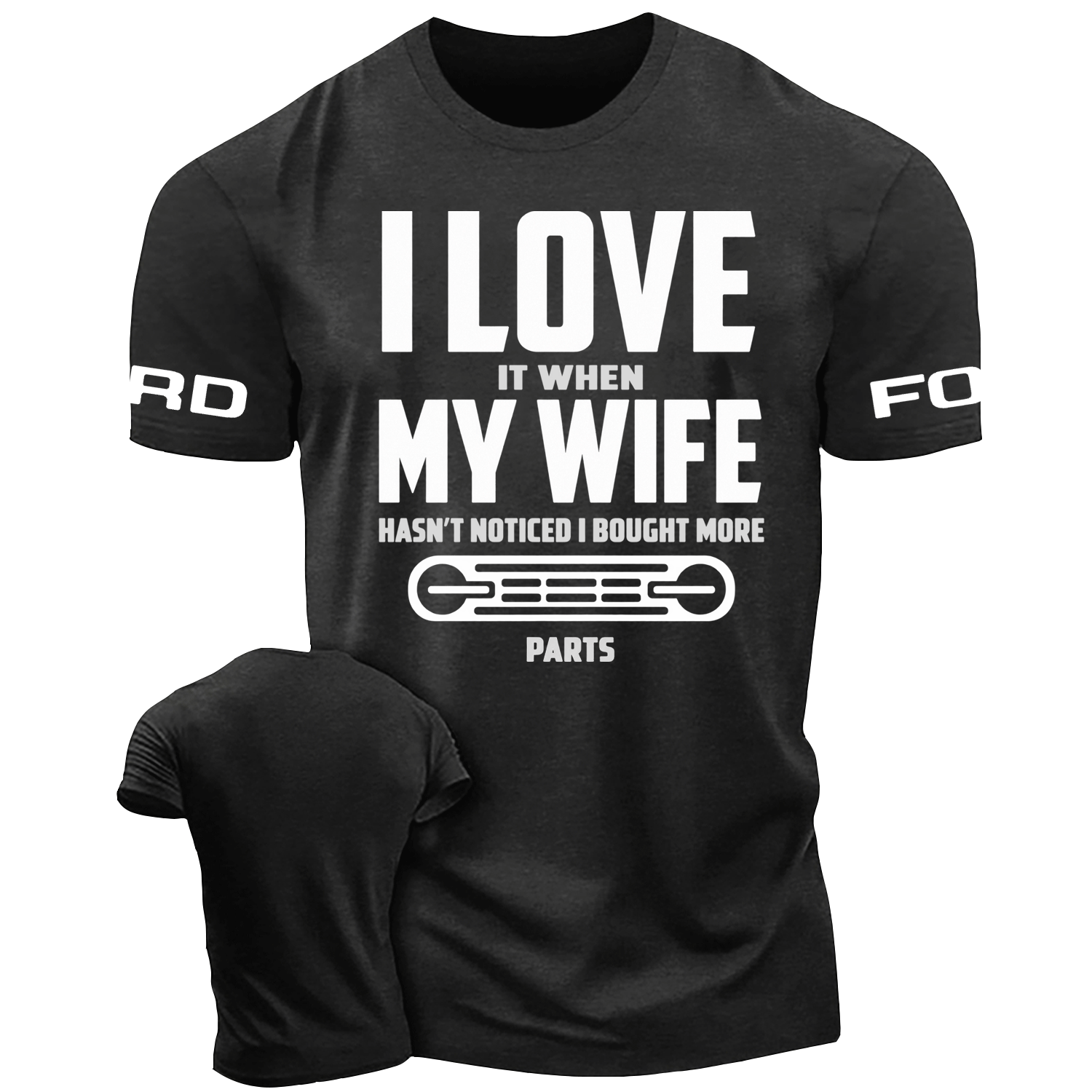 I LOVE It When MY WIFE F0rd Funny Cotton T-shirt