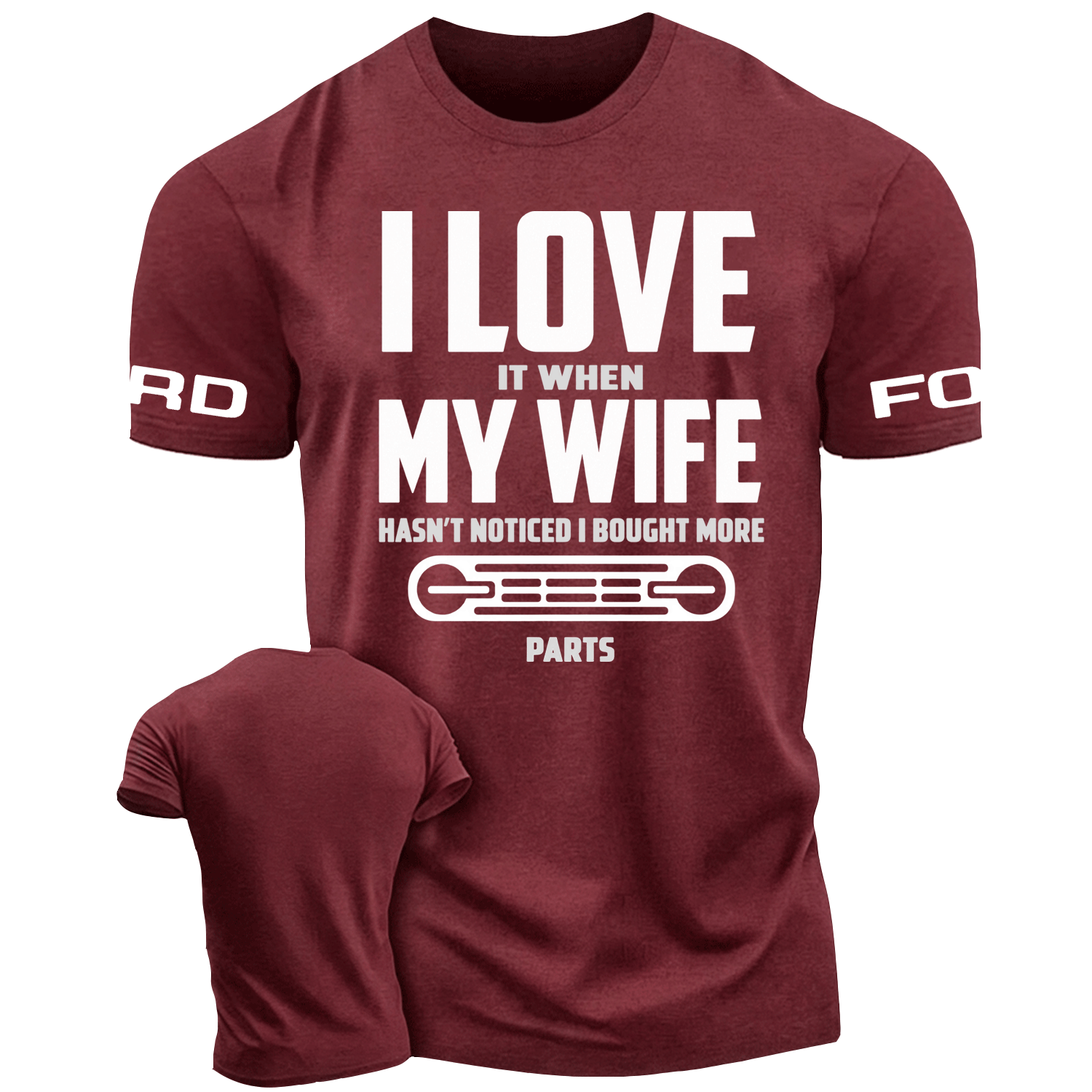 I LOVE It When MY WIFE F0rd Funny Cotton T-shirt