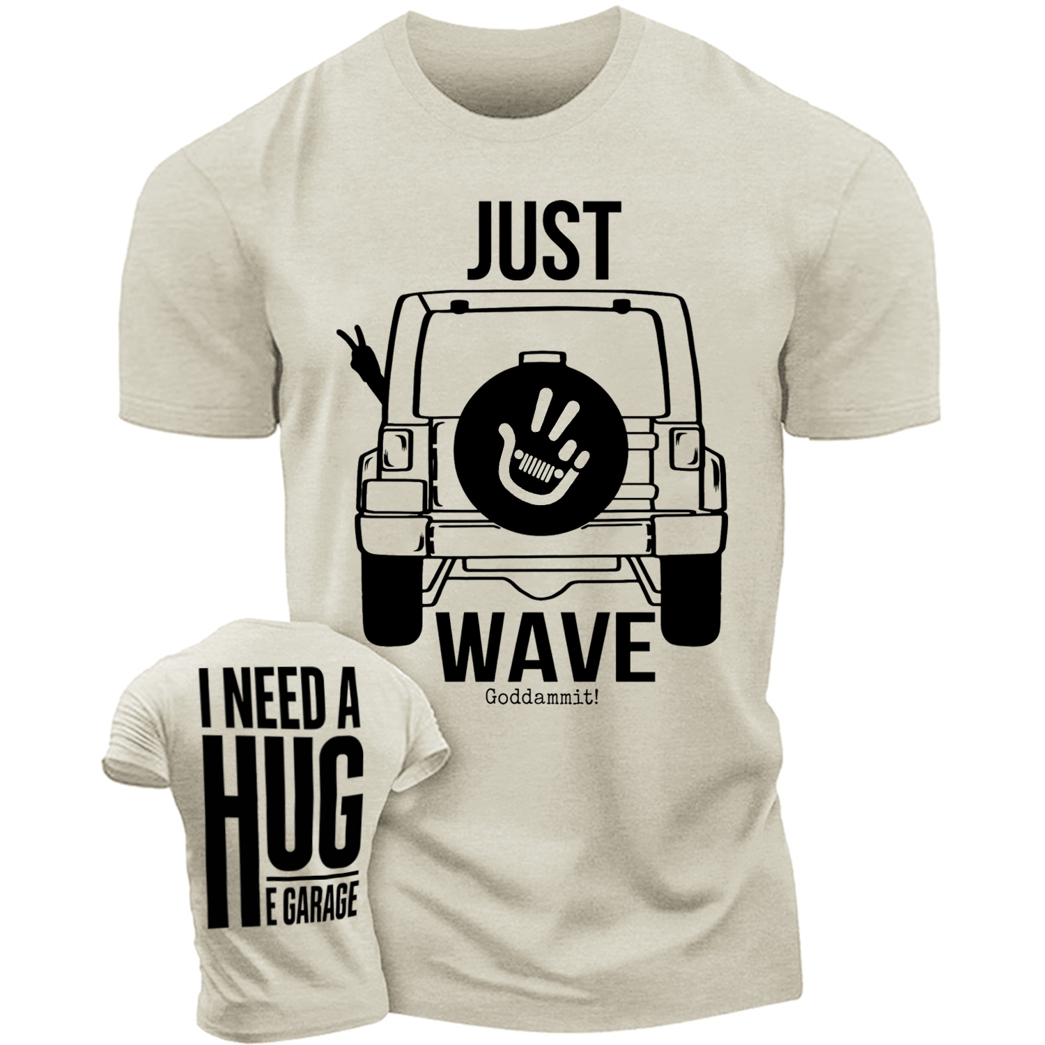 Funny Just Wave I Need A Hug Off-Road T-shirt