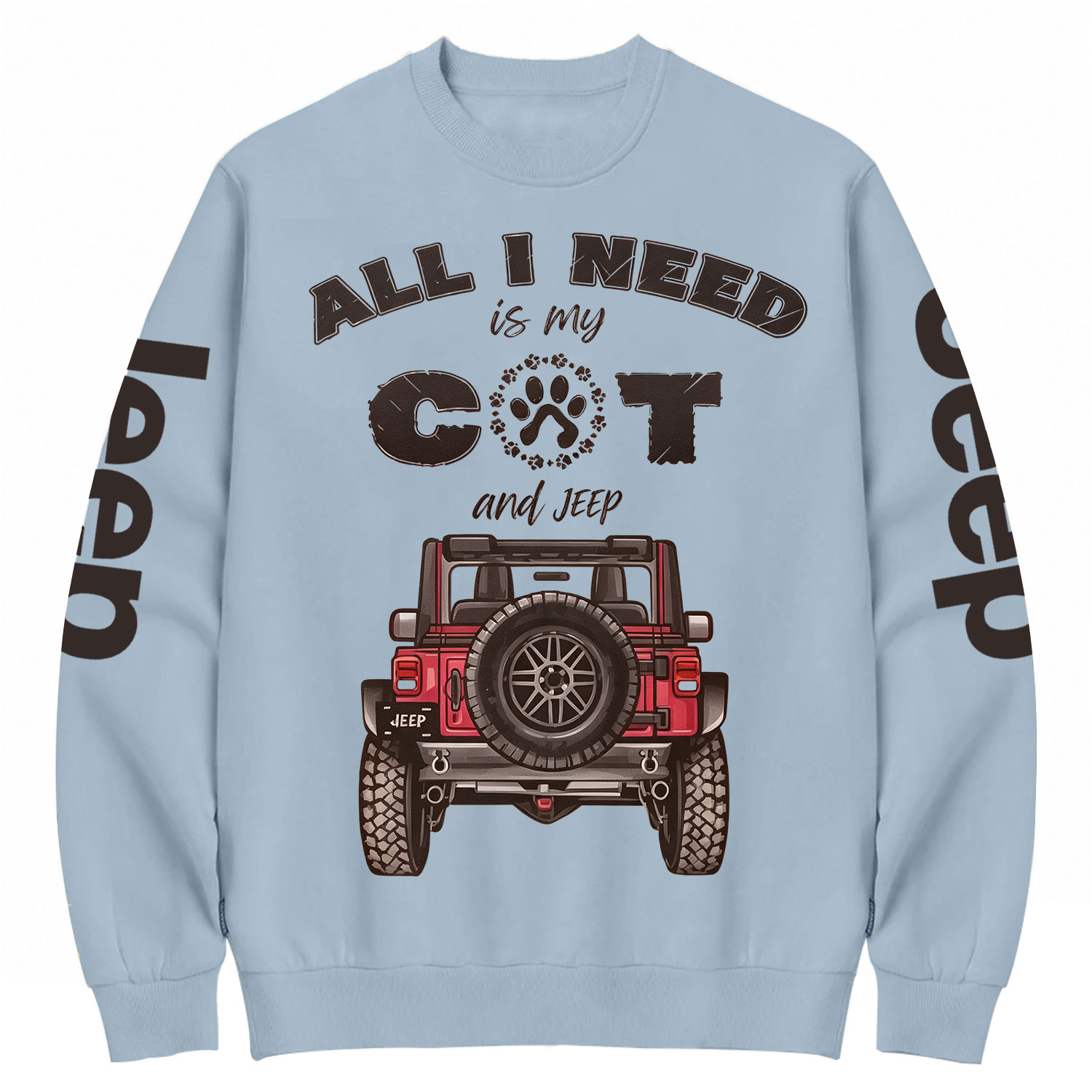 All I Need Is My CAT & 4x4 Offroad Cotton Sweatshirt