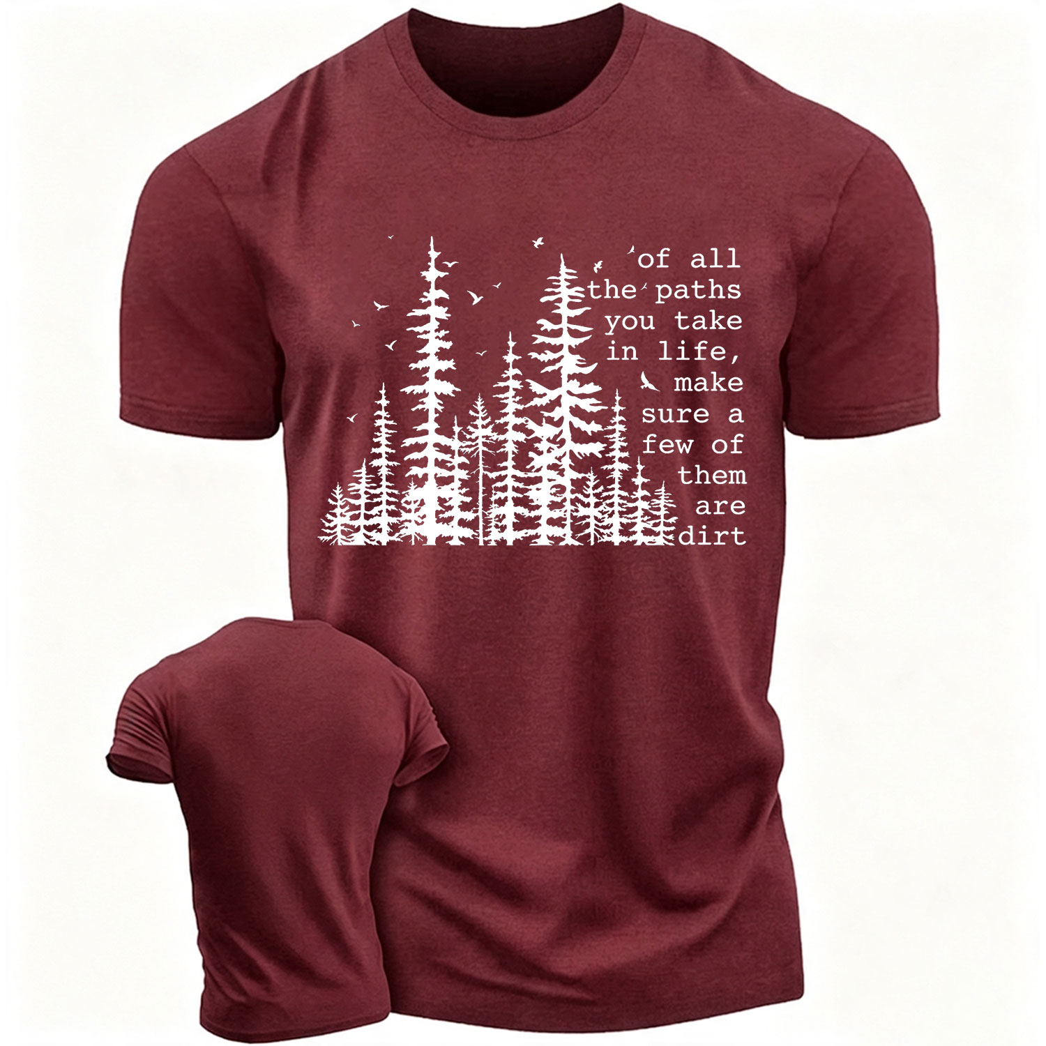 Of All The Paths You Take Cotton T-shirt