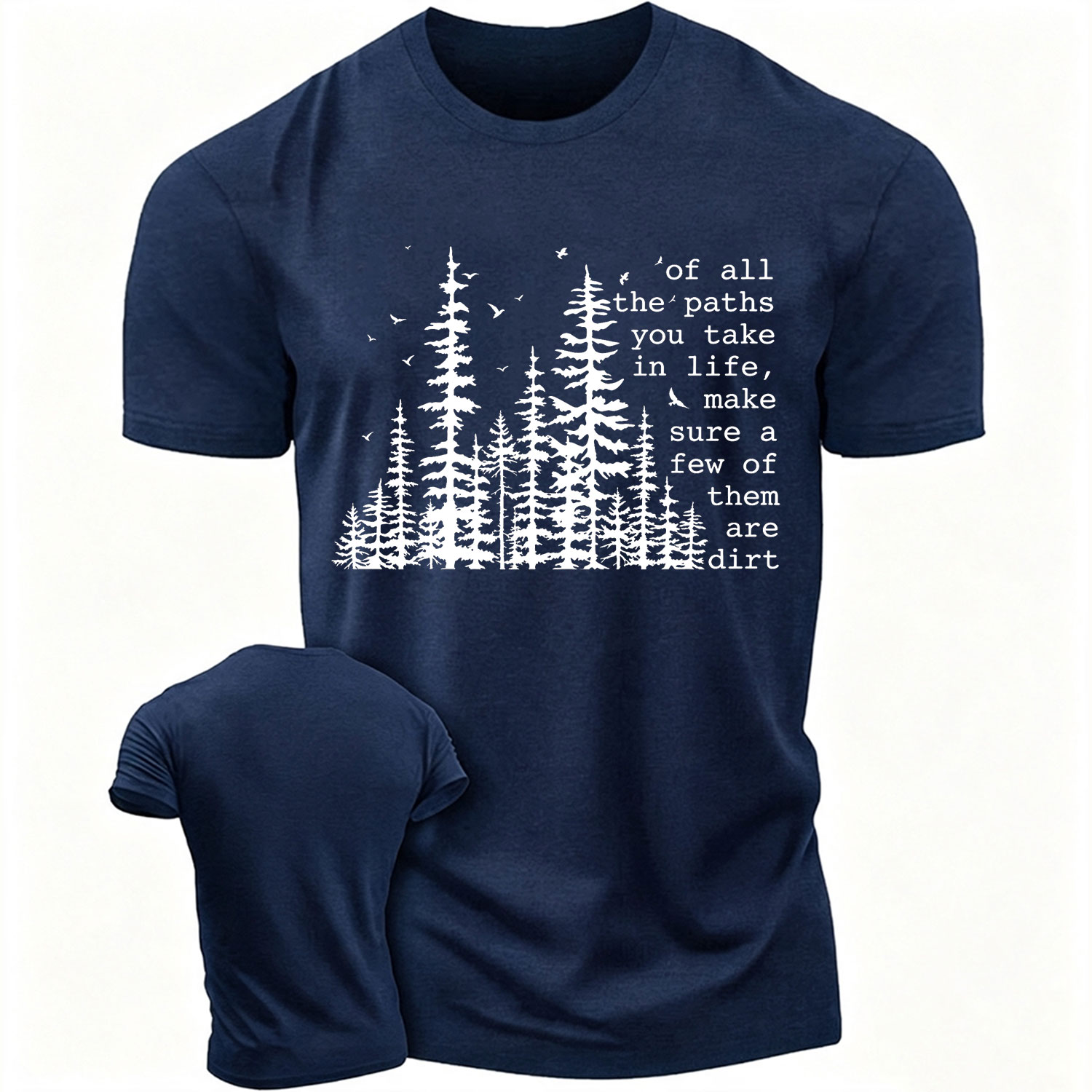 Of All The Paths You Take Cotton T-shirt