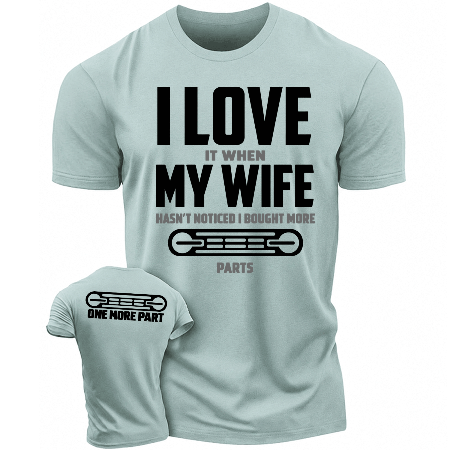 I LOVE It When MY WIFE F0rd Husband Humor Cotton T-shirt