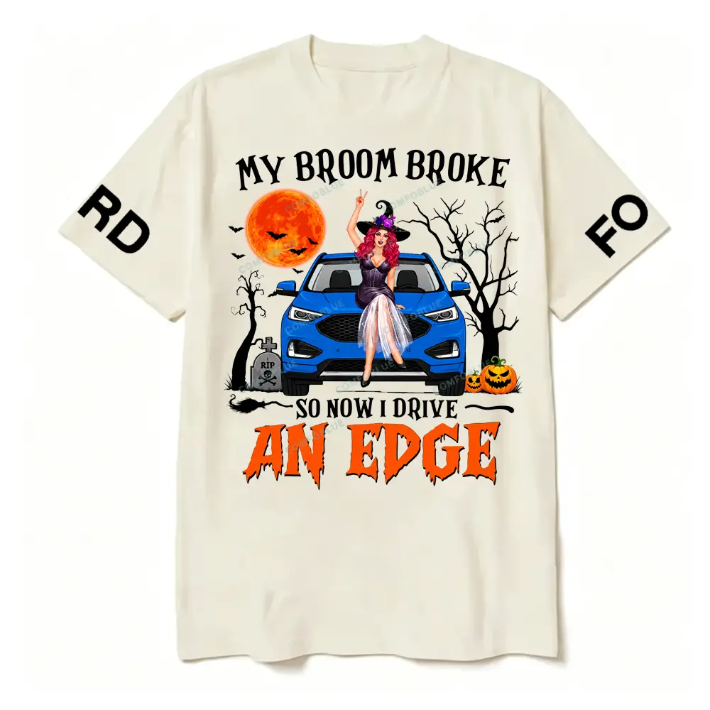 F*rd Edge Witch Halloween My Broom Broke Car Unisex T-shirt