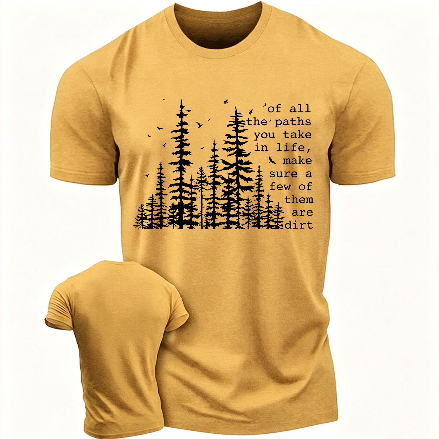 Of All The Paths You Take Cotton T-shirt