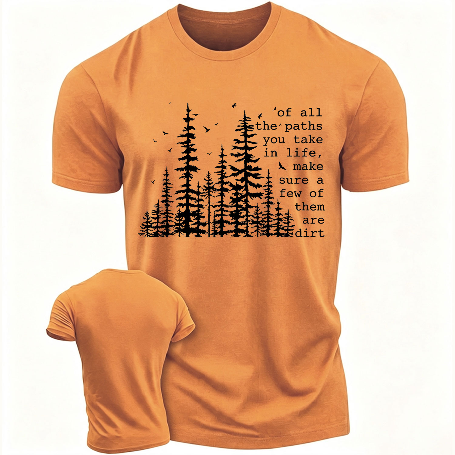 Of All The Paths You Take Cotton T-shirt