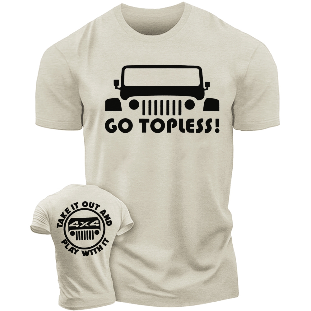 Go Topless, Take it Out and Play with it 4X4 Jp  - Men T-Shirt