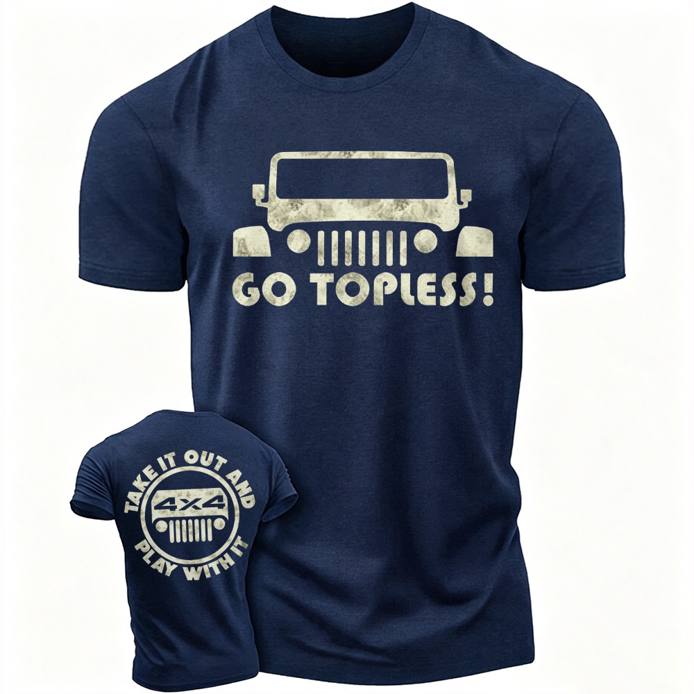 Go Topless, Take it Out and Play with it 4X4 Jp  - Men T-Shirt