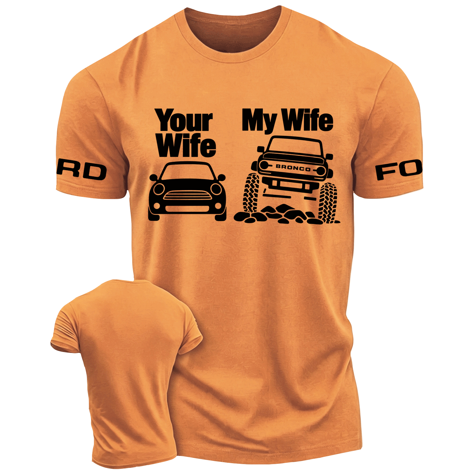 Your Wife vs My Wife Bronco Funny F0rd Cotton T-shirt