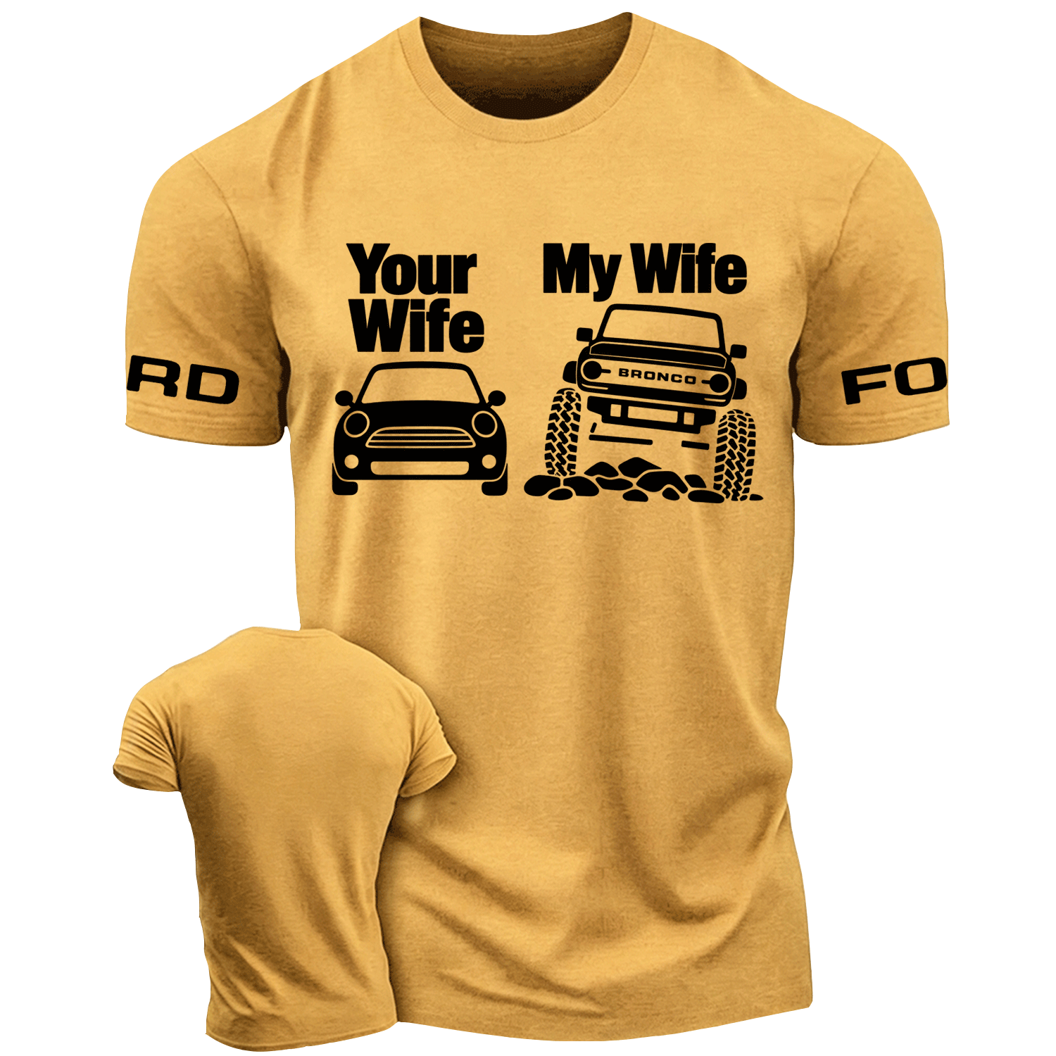 Your Wife vs My Wife Bronco Funny F0rd Cotton T-shirt