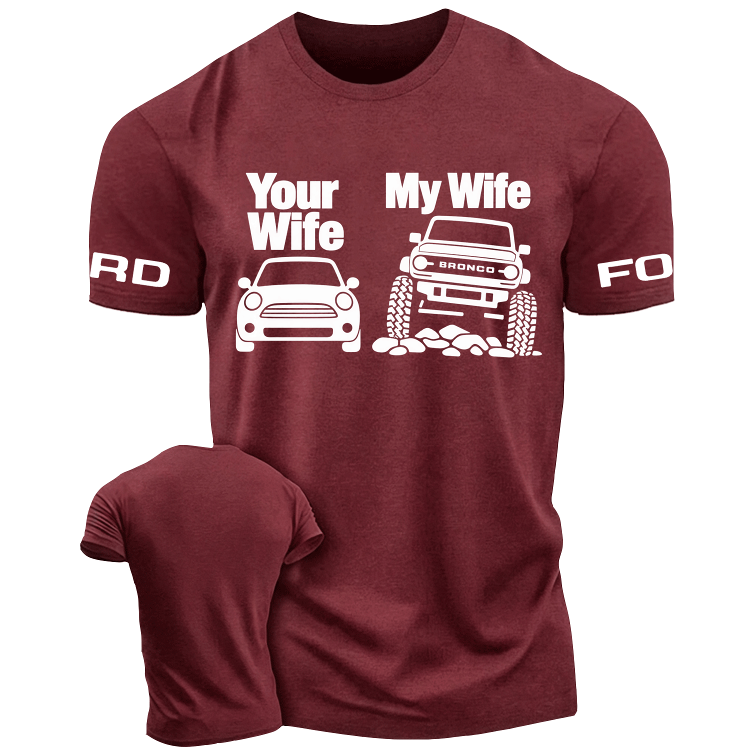 Your Wife vs My Wife Bronco Funny F0rd Cotton T-shirt