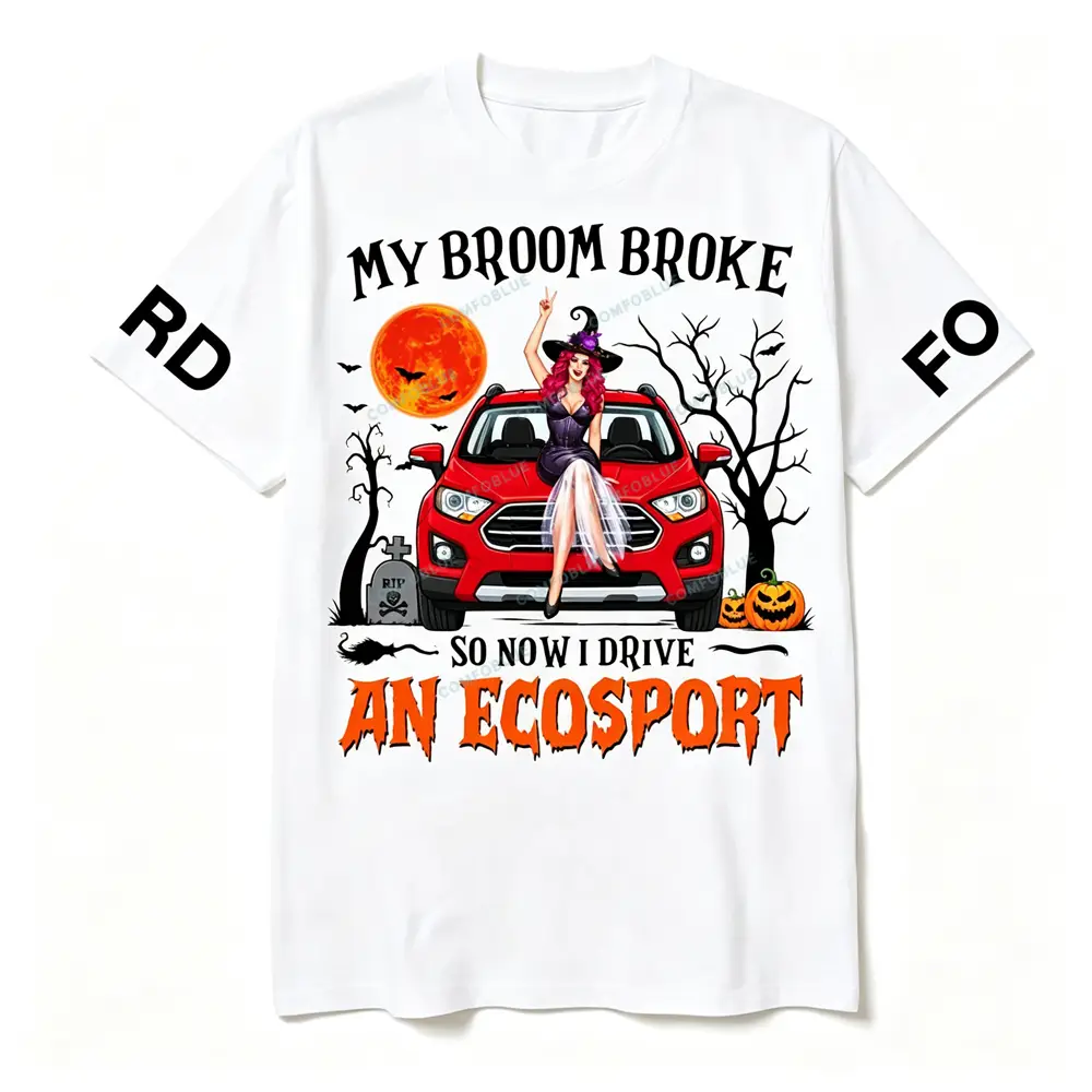 F*rd Ecosport Witch Halloween My Broom Broke Car Unisex T-shirt