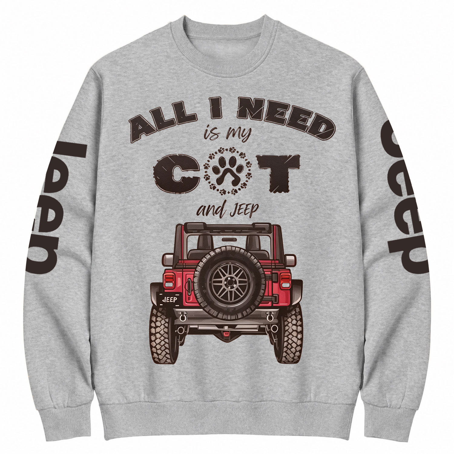 All I Need Is My CAT & 4x4 Offroad Cotton Sweatshirt
