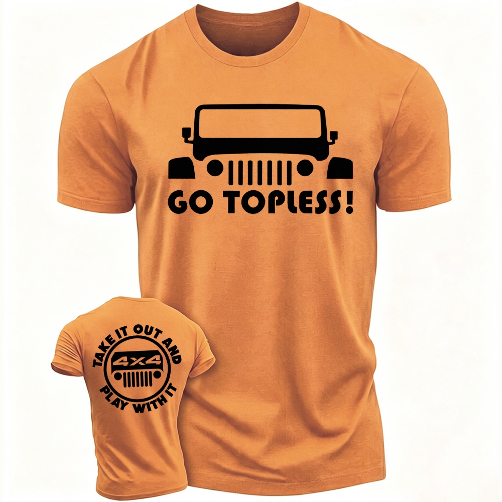 Go Topless, Take it Out and Play with it 4X4 Jp  - Men T-Shirt