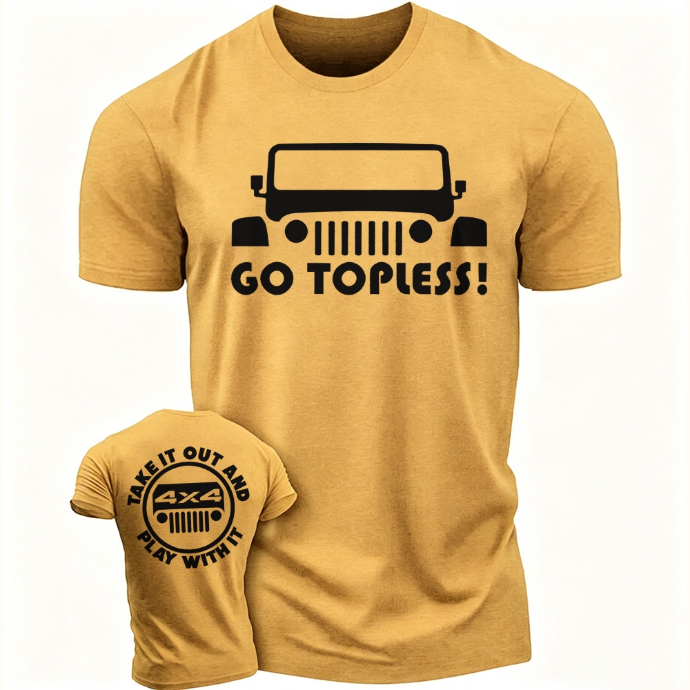 Go Topless, Take it Out and Play with it 4X4 Jp  - Men T-Shirt