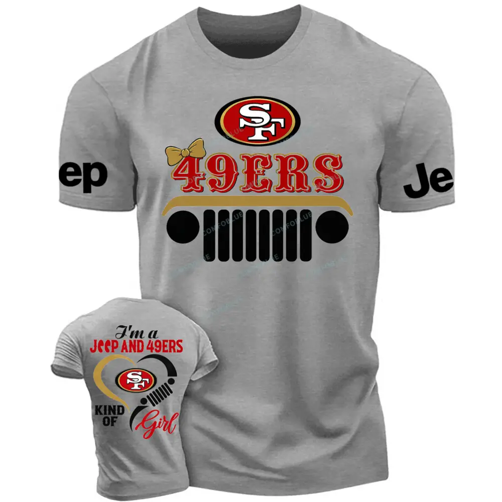 San Francisco 49ers I’m a Jp and Cowboys girl Cotton T-shirt