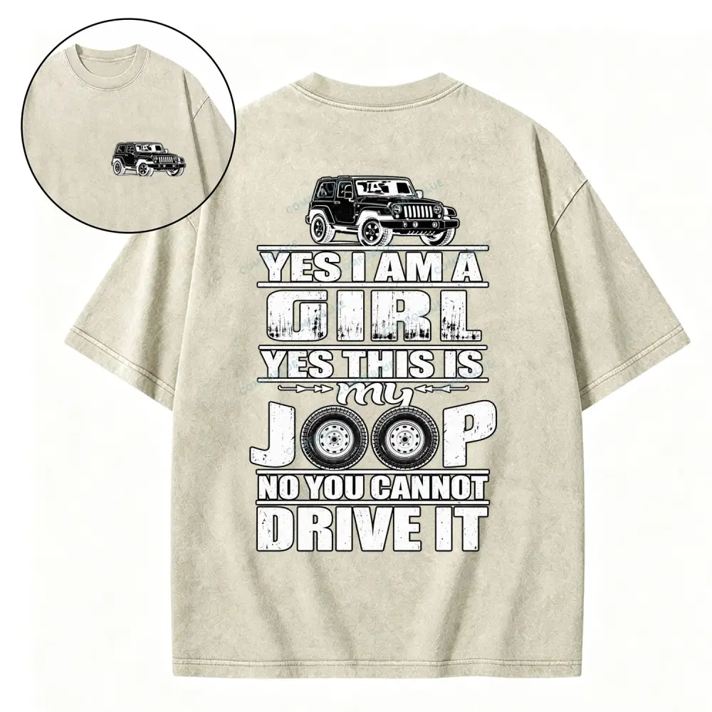 This Is My Jeep You Cant Drive It Washed T-Shirt