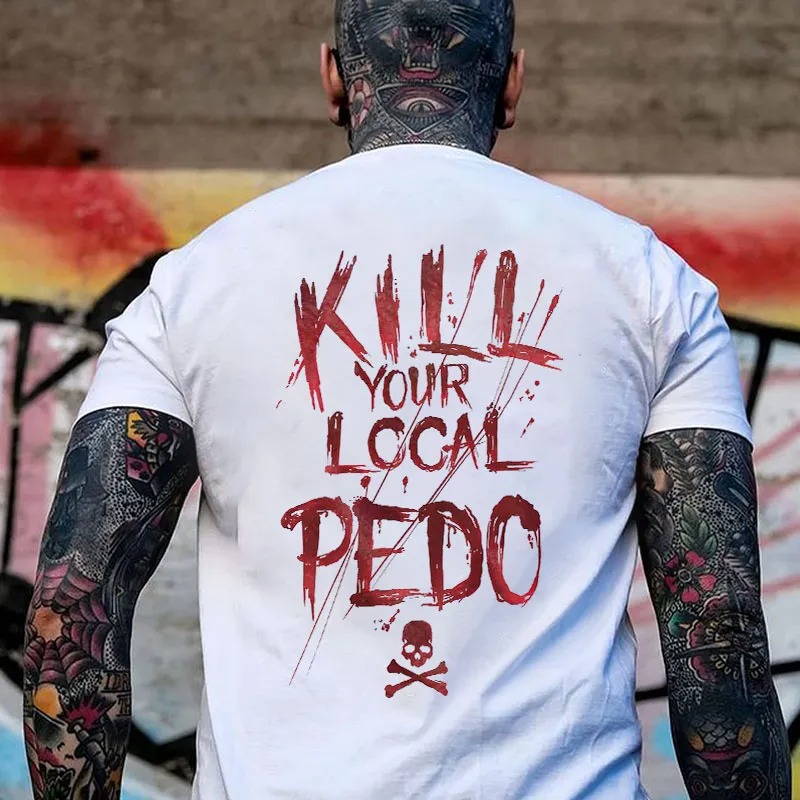 Kill Your Local Pedo Letter Red  Unisex T-shirt