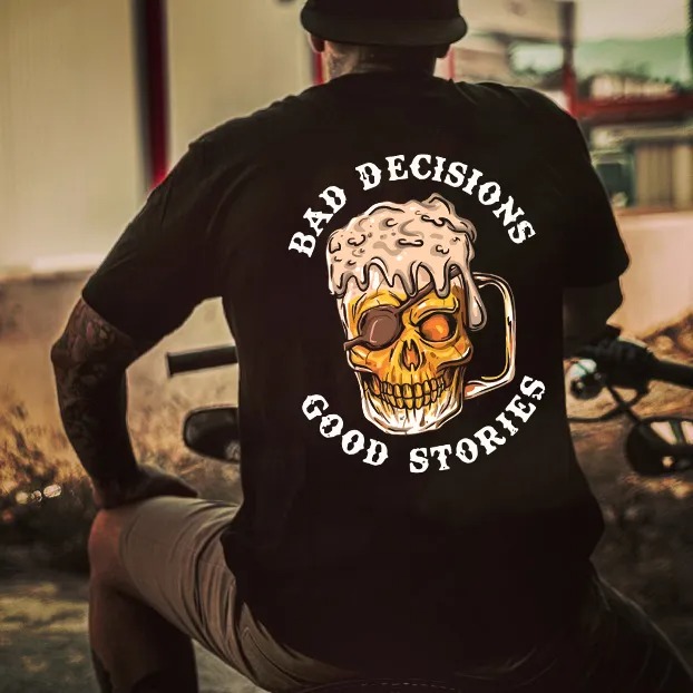 Bad Decisions Good Stories Unisex T-shirt